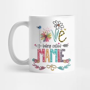 Love Being Called Mamie Happy Mother's Day Mug